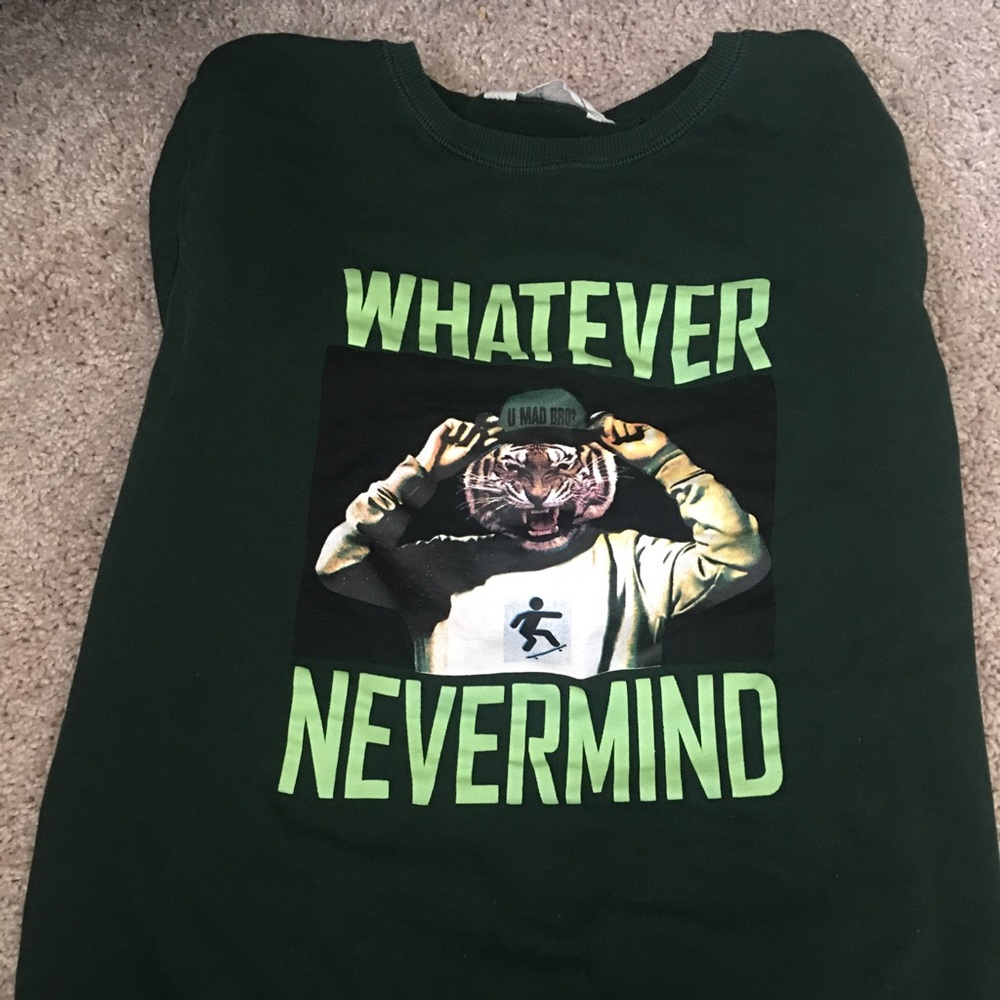 Whatever Nevermind Sweatshirt
